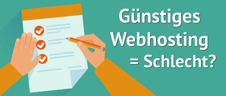 Webhosting und Günstig = Schlecht?